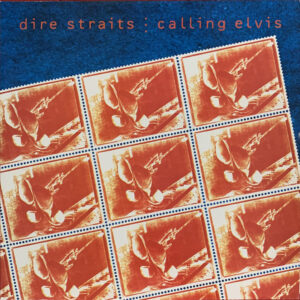 Dire Straits ‎– "Calling Elvis" (1991)