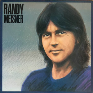 Randy Meisner ‎– "Randy Meisner" (1982)