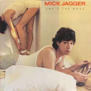 Mick Jagger ‎– "She's The Boss" (1985)