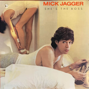 Mick Jagger ‎– "She's The Boss" (1985)