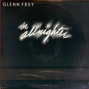 Glenn Frey ‎– "The Allnighter" (1984)