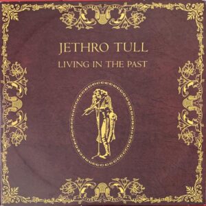 Jethro Tull ‎– "Living In The Past" (1972) 2xLP