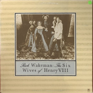 Rick Wakeman – "The Six Wives Of Henry VIII" (1973)