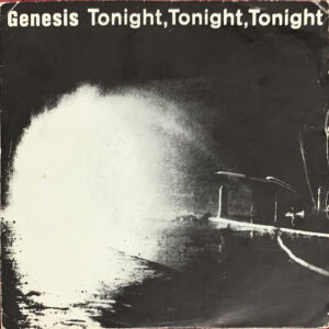 Genesis – "Tonight, Tonight, Tonight" (1987) 7", Single