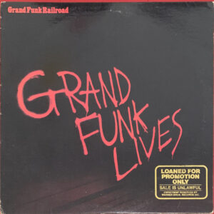Grand Funk Railroad – "Grand Funk Lives" (1981)