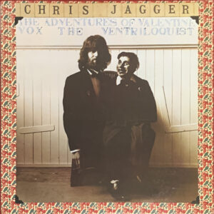 Chris Jagger – "The Adventures Of Valentine Vox The Ventriloquist" (1974)