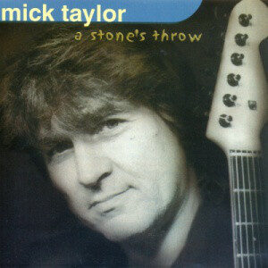 Mick Taylor – "A Stones' Throw" (2000) CD, Rolling Stones