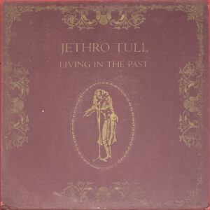 Jethro Tull – "Living In The Past" (1972) 2xLP