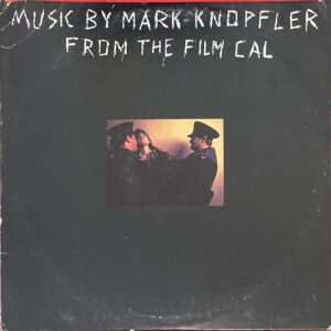 Mark Knopfler – "Music From The Film Cal" (1984) Dire Straits