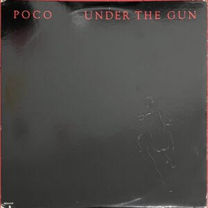 Poco – "Under The Gun" (1980)