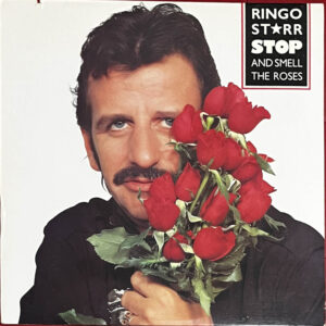 Ringo Starr – "Stop And Smell The Roses" (1981)