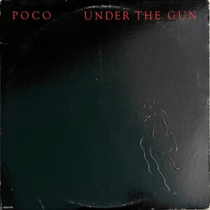Poco – "Under The Gun" (1980)