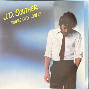 J.D. Souther – "You're Only Lonely" (1979) Eagles
